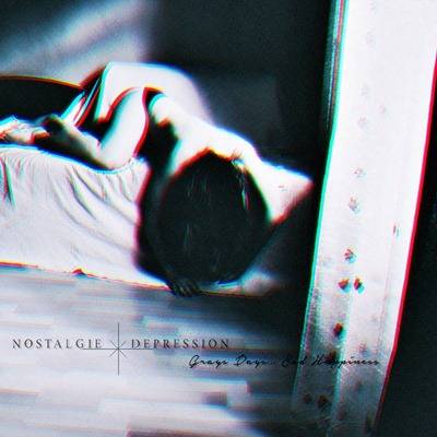 Nostalgie Depression : Grays Days.. Sad Happiness